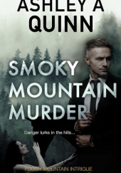 Okładka książki Smoky Mountain Murder Ashley Quinn