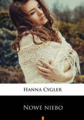 Okładka książki Nowe niebo Hanna Cygler