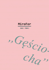 Okładka książki MiroFor 2023/tom 3: „Gęściocha”. Białoszewski nieosobny Agnieszka Karpowicz