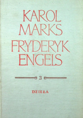 Okładka książki Dzieła. Tom 3 Fryderyk Engels, Karol Marks