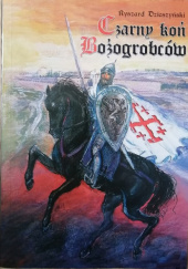 Okładka książki Czarny koń Bożogrobców Ryszard Dzieszyński