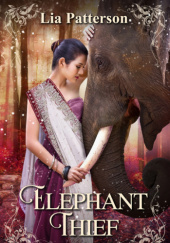 Okładka książki Elephant Thief Lia Patterson