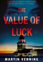 Okładka książki The Value of Luck Martin Venning