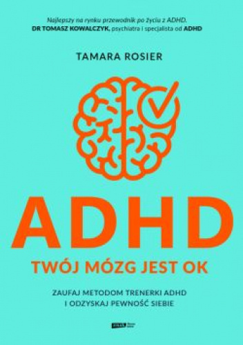 ADHD. Twój mózg jest OK