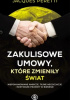 Okładka książki Zakulisowe umowy, które zmieniły świat Jacques Peretti
