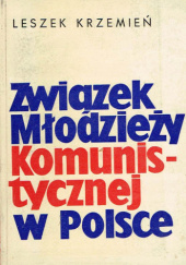 Związek Młodzieży Komunistycznej w Polsce : pierwsze dziesięciolecie (1918-1928)
