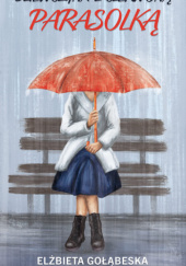 Okładka książki Dziewczyna z czerwoną parasolką Elżbieta Gołąbeska