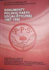 Okładka książki Dokumenty Polskiej Partii Socjalistycznej 1987-1990 praca zbiorowa