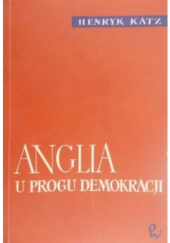 Okładka książki Anglia u progu demokracji Henryk Katz