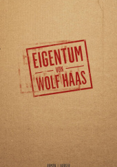 Okładka książki Eigentum Wolf Haas