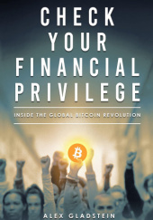 Okładka książki Check Your Financial Privilege Alex Gladstein