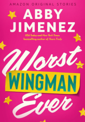 Okładka książki Worst wingman ever Abby Jimenez