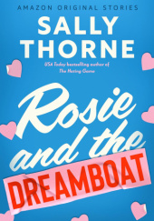 Okładka książki Rosie and the dreamboat Sally Thorne