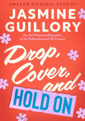 Okładka książki Drop, cover and hold on Jasmine Guillory
