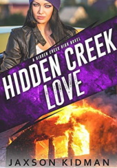 Okładka książki Hidden Creek Love Jaxson Kidman