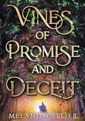 Okładka książki Vines of Promise and Deceit. Melanie Cellier