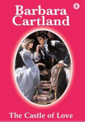 Okładka książki The Castle Of Love. Barbara Cartland