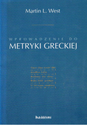 Okładka książki Wprowadzenie do metryki greckiej Martin L. West