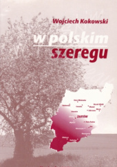 Okładka książki W polskim szeregu Wojciech Kokowski
