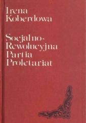 Okładka książki Socjalno-Rewolucyjna Partia Proletariat Irena Koberdowa