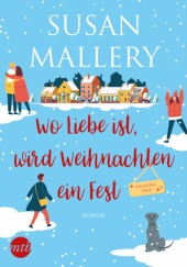 Okładka książki Wo Liebe ist, wird Weihnachten ein Fest Susan Mallery