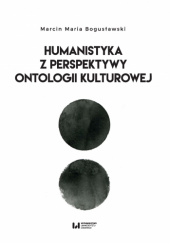 Humanistyka z perspektywy ontologii kulturowej