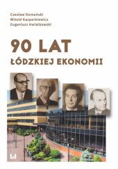 90 lat łódzkiej ekonomii