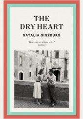 Okładka książki The Dry Heart Natalia Ginzburg