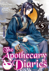 Okładka książki The Apothecary Diaries: Volume 5 Natsu Hyuuga