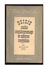 Okładka książki Dzieje ruchu socjalistycznego w zaborze rosyjskim (do powstania PPS) Feliks Perl