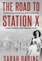 Okładka książki The road to station X Sarah Baring