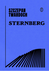 Okładka książki Sternberg Szczepan Twardoch