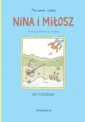 Okładka książki Nina i Miłosz. Gra książkowa Marianne Dubuc