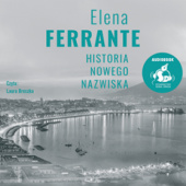 Okładka książki Historia nowego nazwiska Elena Ferrante