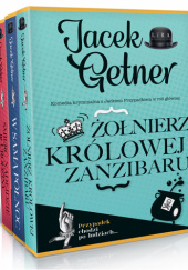 Okładka książki Żołnierz królowej Zanzibaru / W samą północ / Śmierć nadejdzie w urodziny (pakiet) Jacek Getner