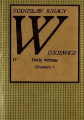 Okładka książki Dramaty Stanisław Ignacy Witkiewicz
