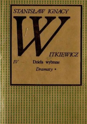 Okładki książek z cyklu Stanisław Ignacy Witkiewicz - Dzieła wybrane