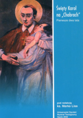 Okładka książki Święty Karol na "Chabrach": pierwsze dwa lata Marek Lis