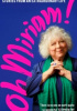 Okładka książki Oh Miriam! Stories from an Extraordinary Life Miriam Margolyes