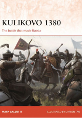 Okładka książki Kulikovo 1380 The battle that made Russia Mark Galeotti