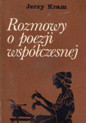 Okładka książki Rozmowy o poezji współczesnej Jerzy Kram