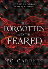 Okładka książki The Forgotten and The Feared E.C. Garrett
