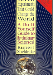 Okładka książki Seven experiments that could change the world Rupert Sheldrake