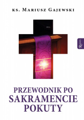 Okładka książki Przewodnik po Sakramencie Pokuty Mariusz Gajewski SJ