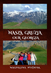 Okładka książki "Nasza Gruzja - Our Georgia" Magdalena Woźniak