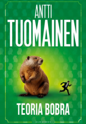 Okładka książki Teoria bobra Antti Tuomainen