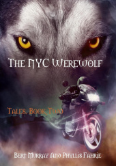 Okładka książki The NYC Werewolf Tales, Book Two Bert Murray