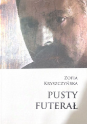 Okładka książki Pusty futerał Zofia Kryszczyńska