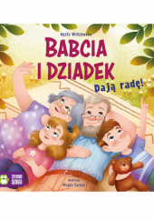 Okładka książki Babcia i Dziadek dają radę Agata Widzowska