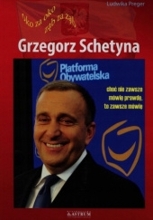 Okładka książki Grzegorz Schetyna. Oko za oko. Ząb za ząb Ludwika Preger